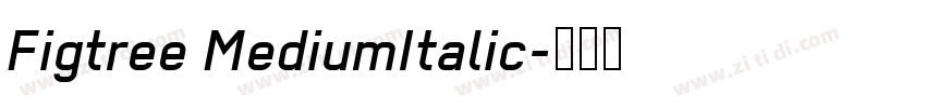 Figtree MediumItalic字体转换